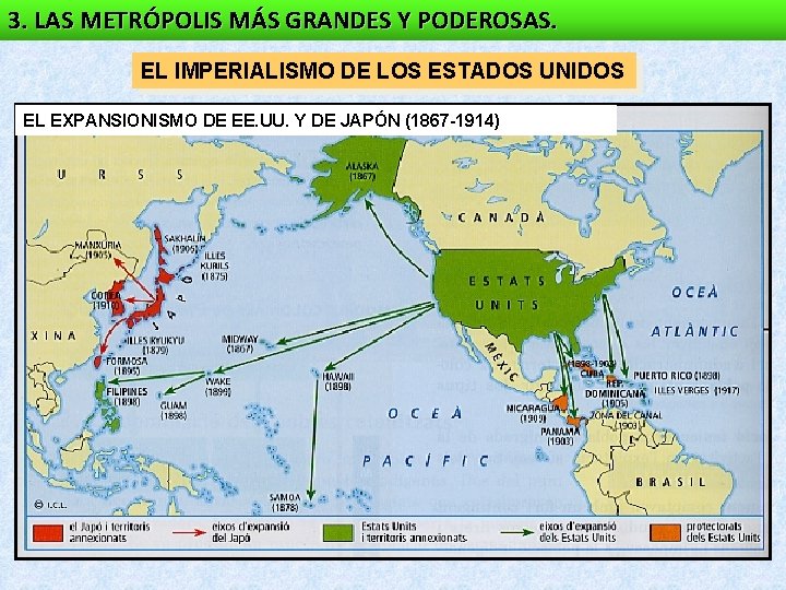 3. LAS METRÓPOLIS MÁS GRANDES Y PODEROSAS. EL IMPERIALISMO DE LOS ESTADOS UNIDOS El 3. LAS METRÓPOLIS MÁS GRANDES Y PODEROSAS. EL IMPERIALISMO DE LOS ESTADOS UNIDOS El