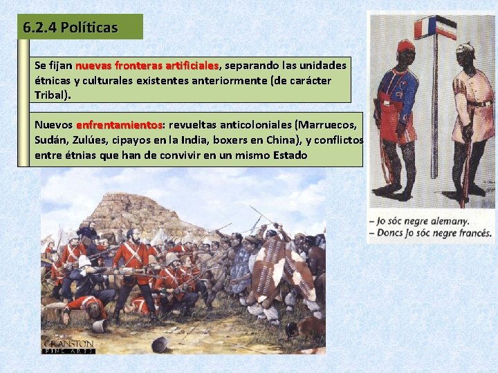 6. 2. 4 Políticas Se fijan nuevas fronteras artificiales, separando las unidades étnicas y 6. 2. 4 Políticas Se fijan nuevas fronteras artificiales, separando las unidades étnicas y