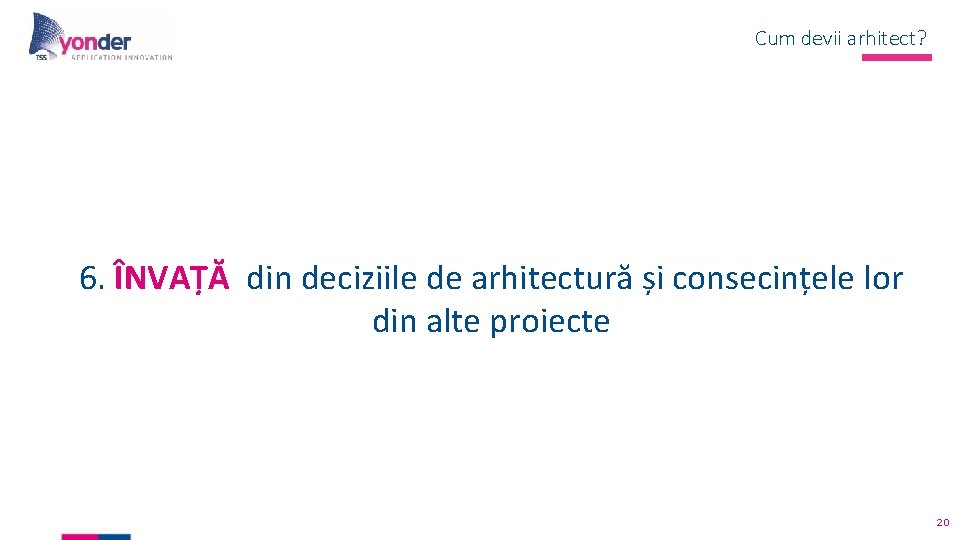 Cum devii arhitect? 6. ÎNVAȚĂ din deciziile de arhitectură și consecințele lor din alte Cum devii arhitect? 6. ÎNVAȚĂ din deciziile de arhitectură și consecințele lor din alte