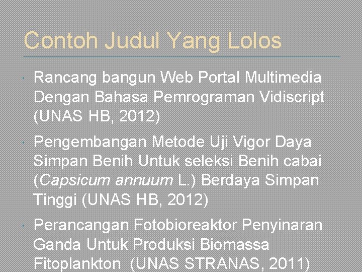 Contoh Judul Yang Lolos Rancang bangun Web Portal Multimedia Dengan Bahasa Pemrograman Vidiscript (UNAS