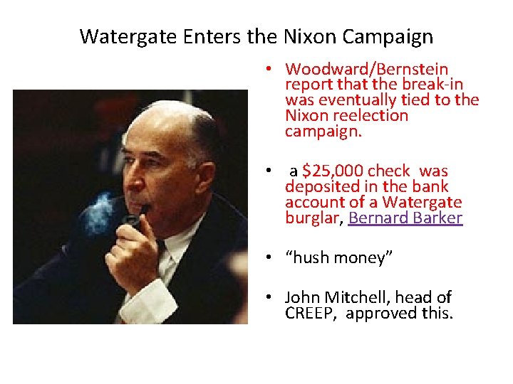 Watergate Enters the Nixon Campaign • Woodward/Bernstein report that the break-in was eventually tied
