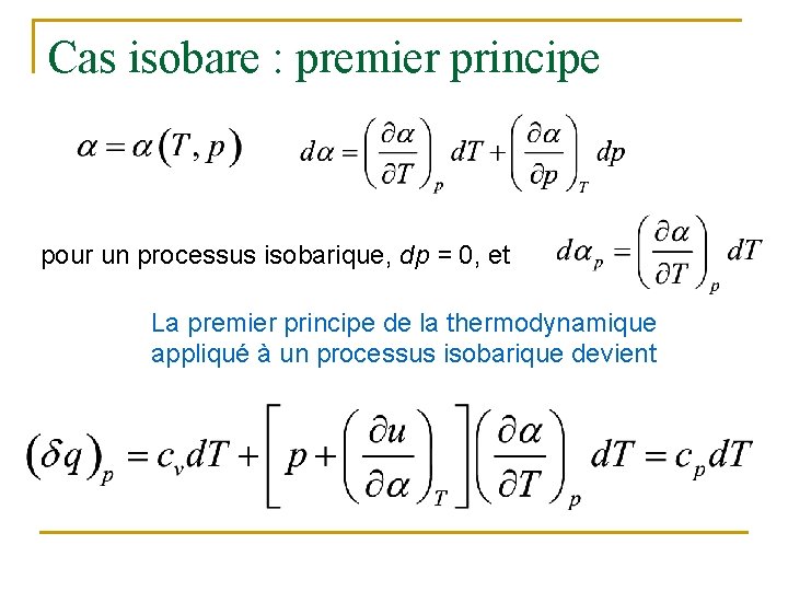 Cas isobare : premier principe pour un processus isobarique, dp = 0, et La