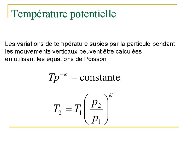 Température potentielle Les variations de température subies par la particule pendant les mouvements verticaux
