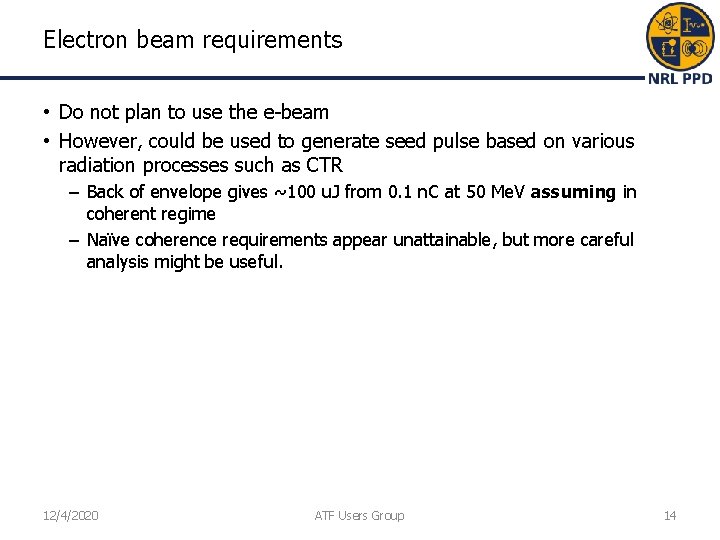 Electron beam requirements • Do not plan to use the e-beam • However, could Electron beam requirements • Do not plan to use the e-beam • However, could