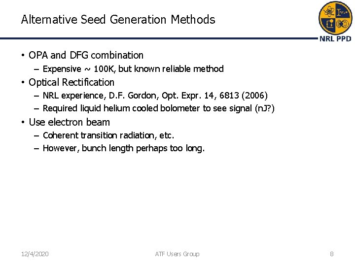 Alternative Seed Generation Methods • OPA and DFG combination – Expensive ~ 100 K, Alternative Seed Generation Methods • OPA and DFG combination – Expensive ~ 100 K,