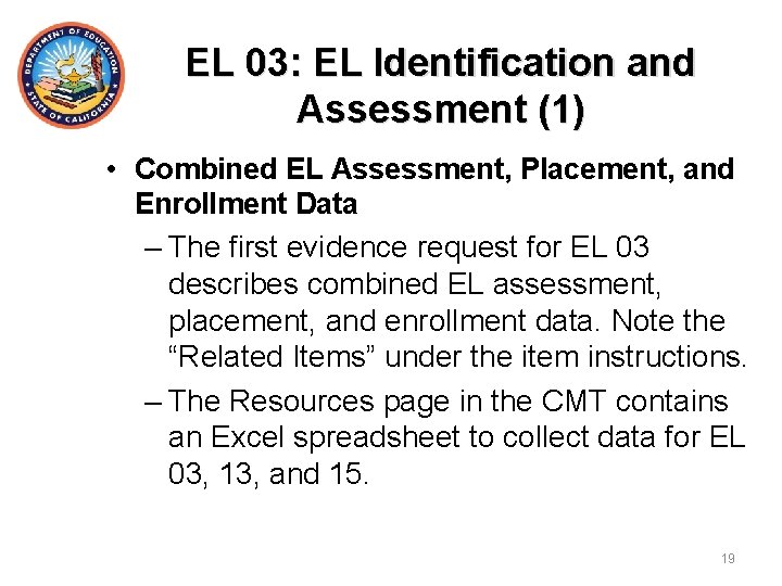 EL 03: EL Identification and Assessment (1) • Combined EL Assessment, Placement, and Enrollment