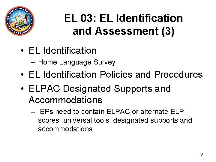 EL 03: EL Identification and Assessment (3) • EL Identification – Home Language Survey
