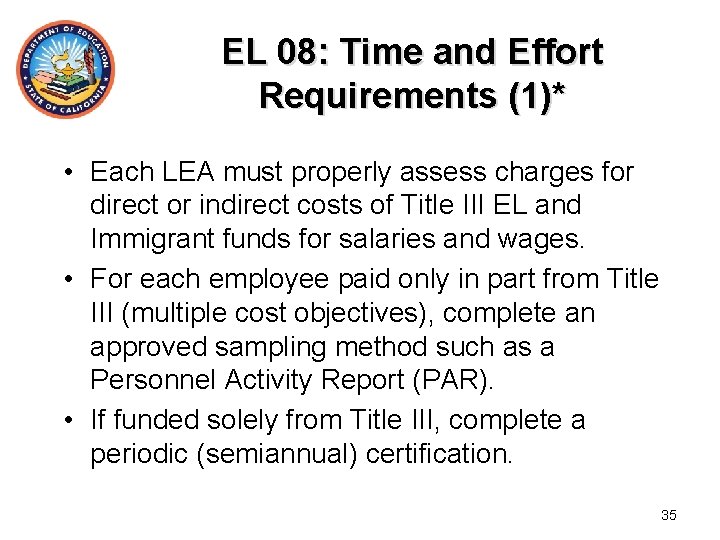 EL 08: Time and Effort Requirements (1)* • Each LEA must properly assess charges