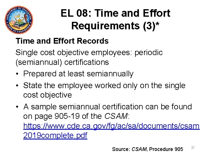 EL 08: Time and Effort Requirements (3)* Time and Effort Records Single cost objective
