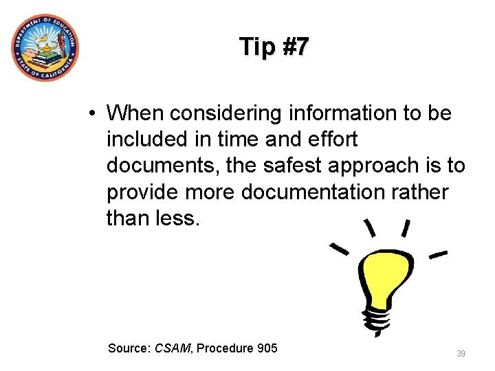 Tip #7 • When considering information to be included in time and effort documents,