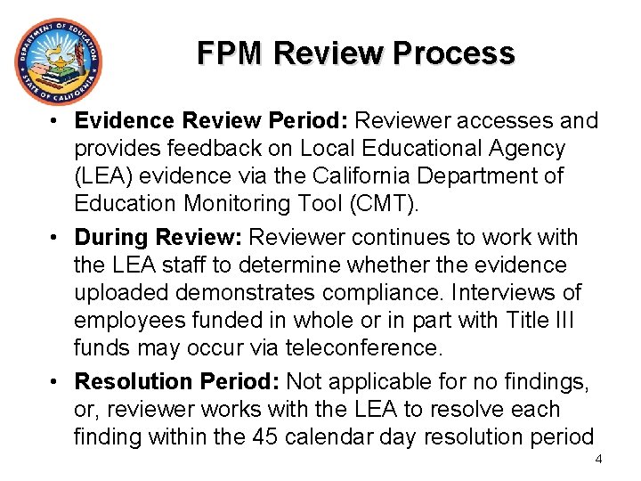 FPM Review Process • Evidence Review Period: Reviewer accesses and provides feedback on Local