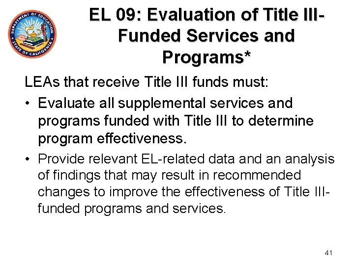 EL 09: Evaluation of Title IIIFunded Services and Programs* LEAs that receive Title III