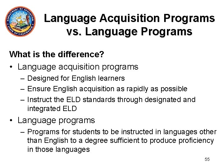 Language Acquisition Programs vs. Language Programs What is the difference? • Language acquisition programs