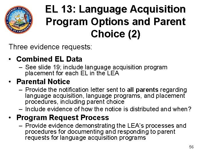EL 13: Language Acquisition Program Options and Parent Choice (2) Three evidence requests: •