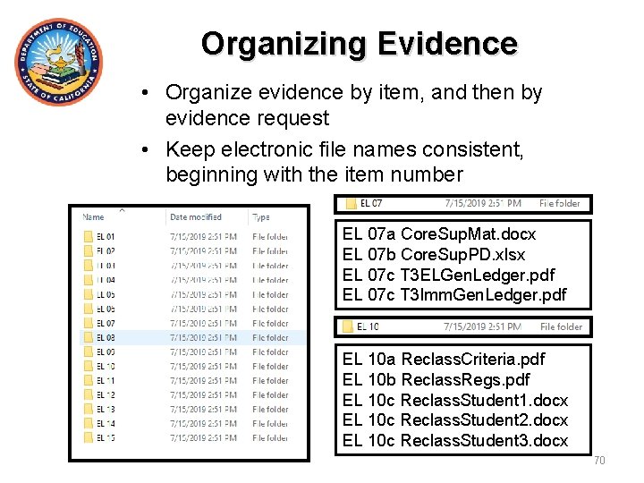 Organizing Evidence • Organize evidence by item, and then by evidence request • Keep