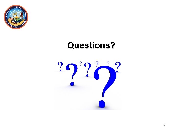 Questions? 75 