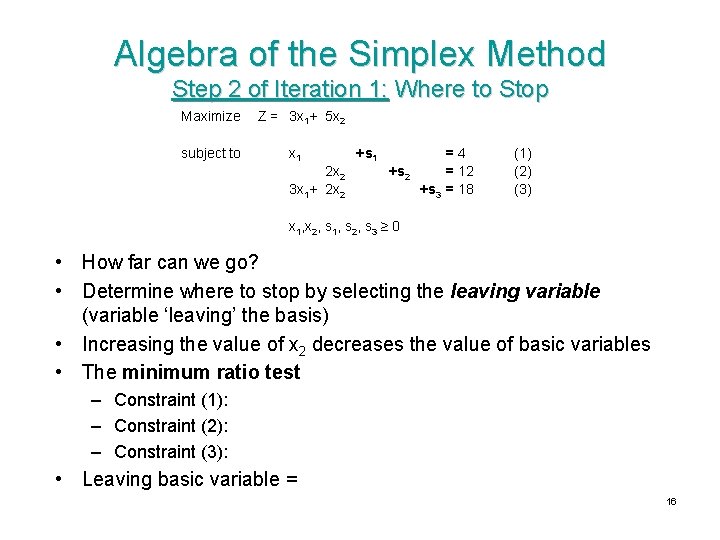 Algebra of the Simplex Method Step 2 of Iteration 1: Where to Stop Maximize