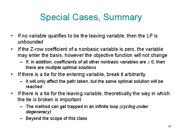 Special Cases, Summary • If no variable qualifies to be the leaving variable, then