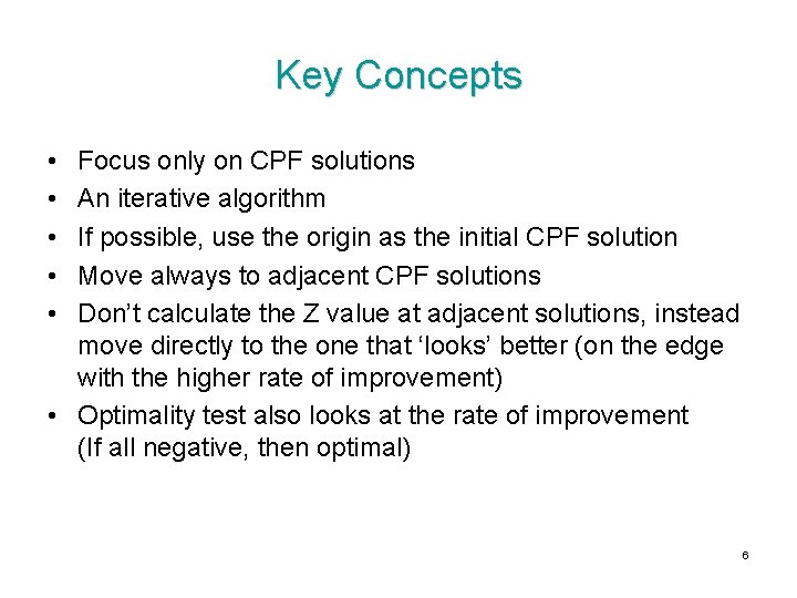 Key Concepts • • • Focus only on CPF solutions An iterative algorithm If