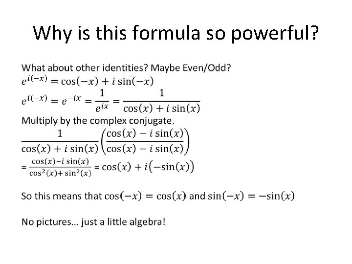 Why is this formula so powerful? • Why is this formula so powerful? •