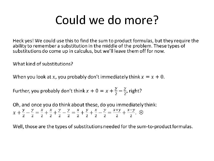 Could we do more? • Could we do more? •
