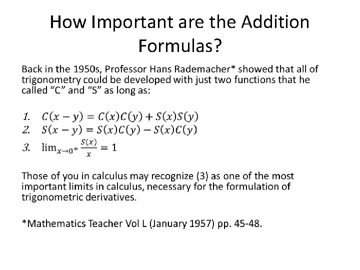 How Important are the Addition Formulas? • How Important are the Addition Formulas? •