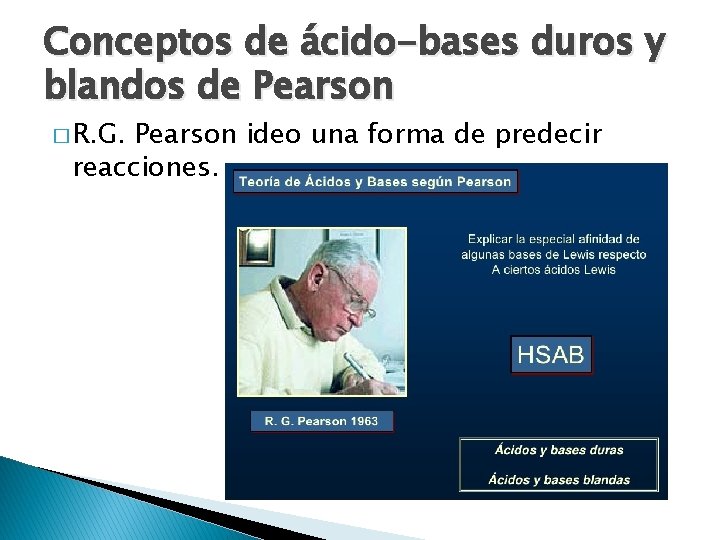 Conceptos de ácido-bases duros y blandos de Pearson � R. G. Pearson ideo una Conceptos de ácido-bases duros y blandos de Pearson � R. G. Pearson ideo una