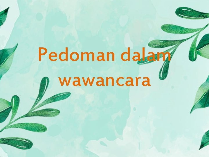 Pedoman dalam wawancara 