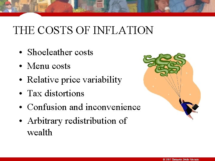 THE COSTS OF INFLATION • • • Shoeleather costs Menu costs Relative price variability
