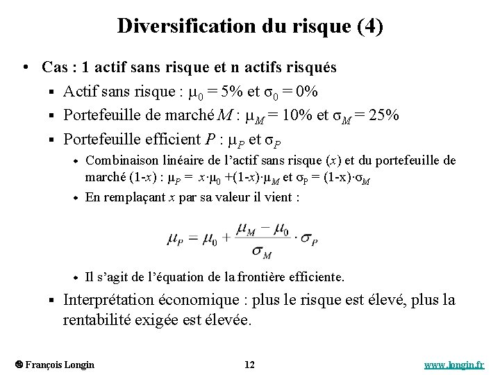 Diversification du risque (4) • Cas : 1 actif sans risque et n actifs