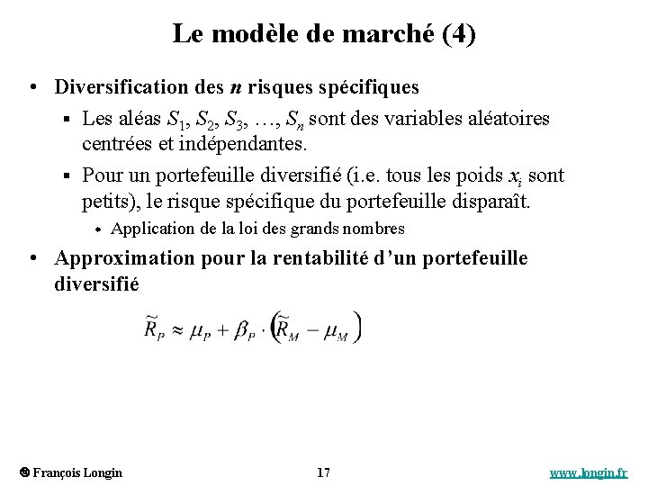 Le modèle de marché (4) • Diversification des n risques spécifiques § Les aléas