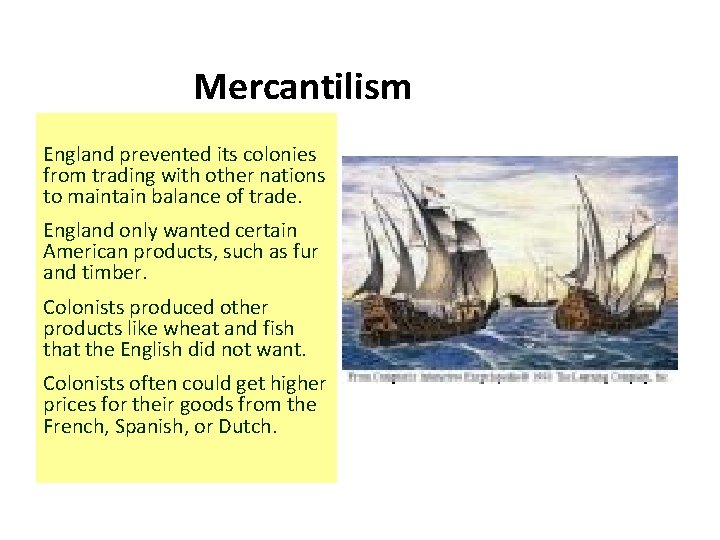 Mercantilism England prevented its colonies from trading with other nations to maintain balance of Mercantilism England prevented its colonies from trading with other nations to maintain balance of