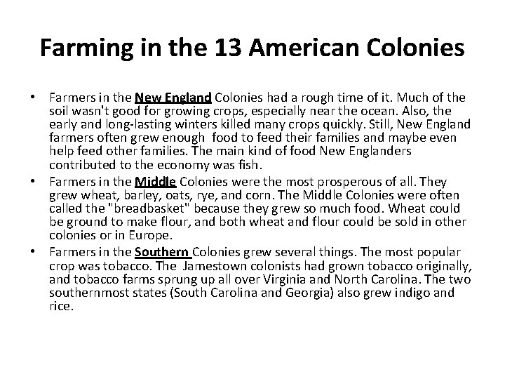 Farming in the 13 American Colonies • Farmers in the New England Colonies had Farming in the 13 American Colonies • Farmers in the New England Colonies had