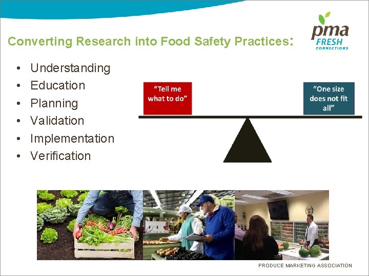 Converting Research into Food Safety Practices: • • • Understanding Education Planning Validation Implementation