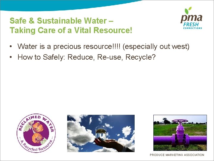 Safe & Sustainable Water – Taking Care of a Vital Resource! • Water is