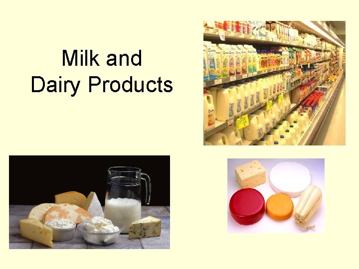 Milk and Dairy Products 