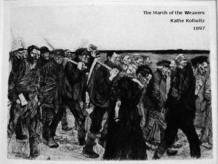 The March of the Weavers Kathe Kollwitz 1897 