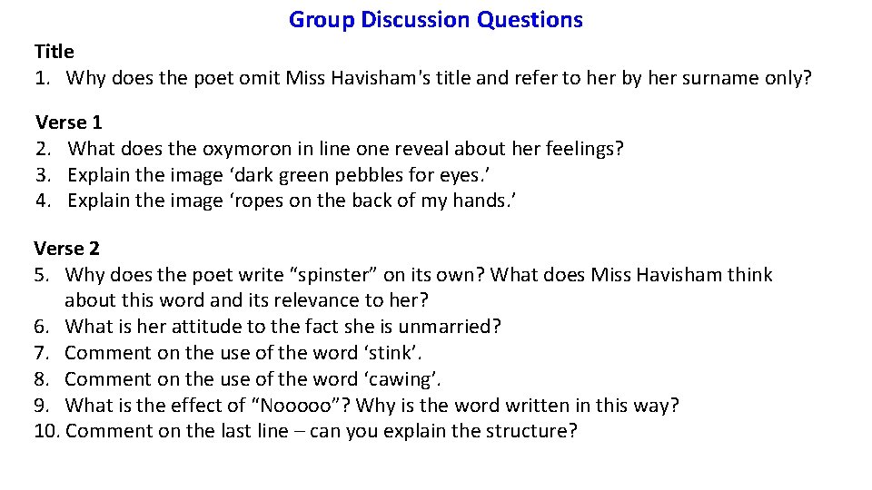 Group Discussion Questions Title 1. Why does the poet omit Miss Havisham's title and