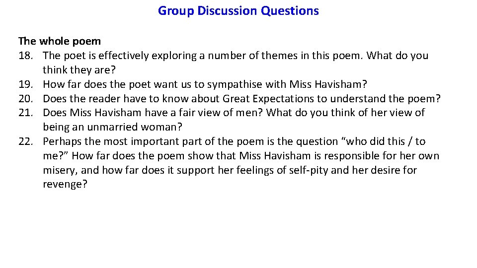 Group Discussion Questions The whole poem 18. The poet is effectively exploring a number