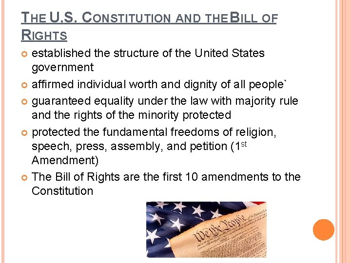 THE U. S. CONSTITUTION AND THE BILL OF RIGHTS established the structure of the