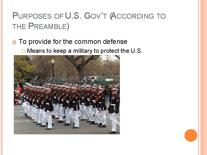 PURPOSES OF U. S. GOV’T (ACCORDING TO THE PREAMBLE) To provide for the common
