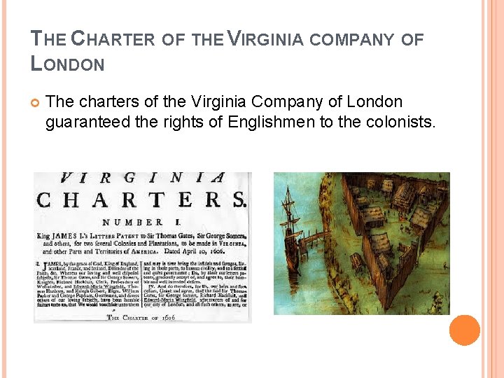 THE CHARTER OF THE VIRGINIA COMPANY OF LONDON The charters of the Virginia Company