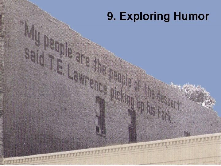 9. Exploring Humor 9. Exploring Humor