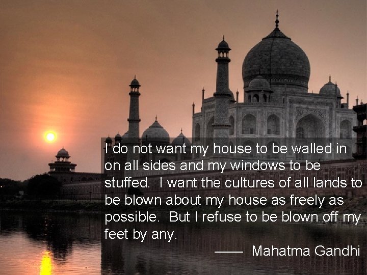 I do not want my house to be walled in on all sides and I do not want my house to be walled in on all sides and
