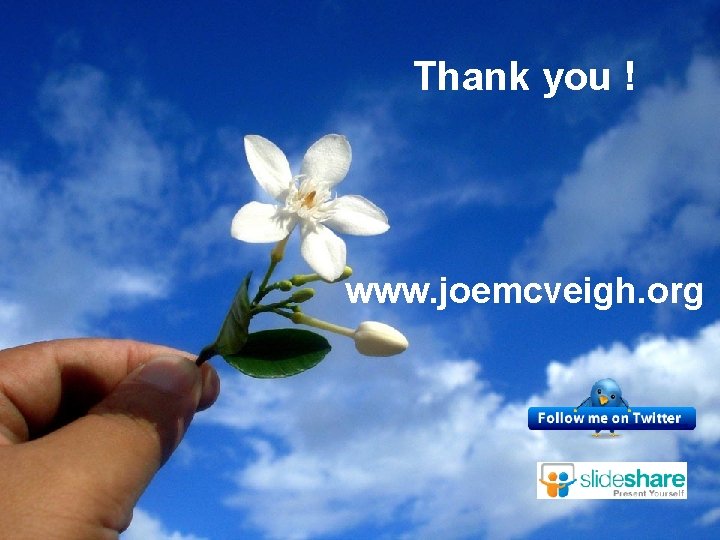Thank you ! www. joemcveigh. org Thank you ! www. joemcveigh. org