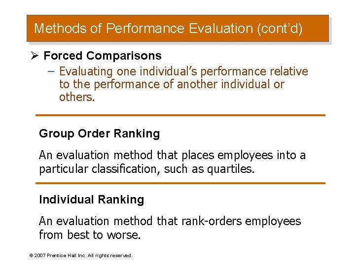 Methods of Performance Evaluation (cont’d) Ø Forced Comparisons – Evaluating one individual’s performance relative