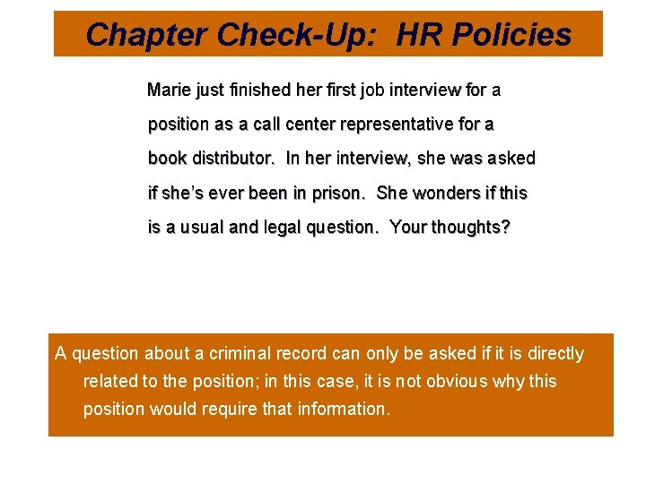 Chapter Check-Up: HR Policies Marie just finished her first job interview for a position Chapter Check-Up: HR Policies Marie just finished her first job interview for a position