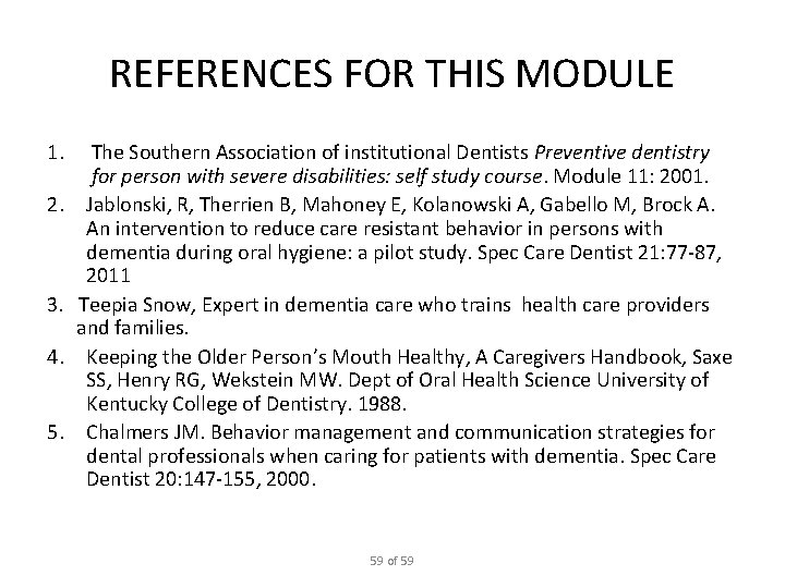 REFERENCES FOR THIS MODULE 1. 2. 3. 4. 5. The Southern Association of institutional