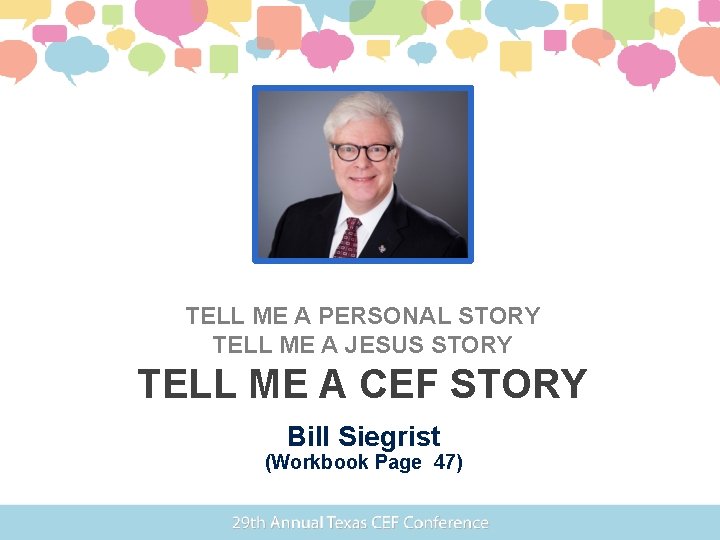 TELL ME A PERSONAL STORY TELL ME A JESUS STORY TELL ME A CEF