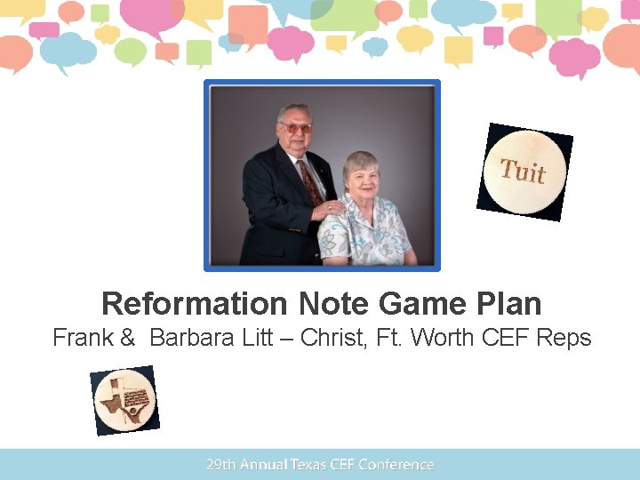 Reformation Note Game Plan Frank & Barbara Litt – Christ, Ft. Worth CEF Reps